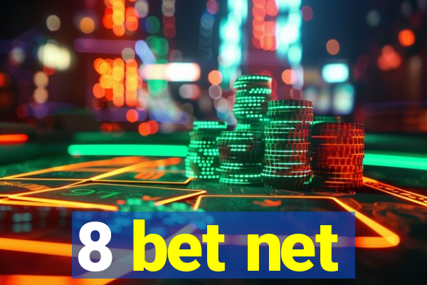 8 bet net