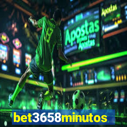 bet3658minutos