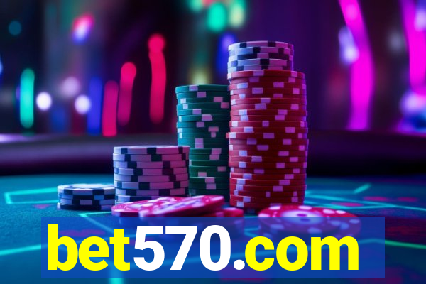 bet570.com