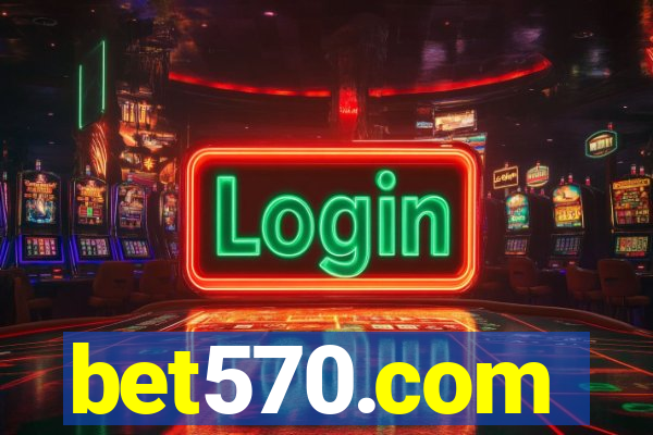 bet570.com