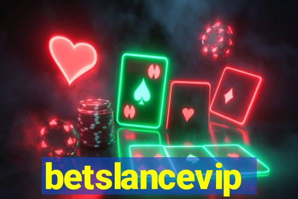 betslancevip