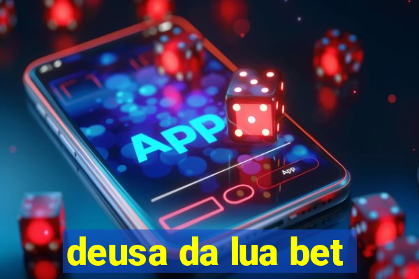 deusa da lua bet