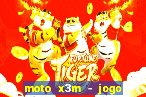 moto x3m - jogo de moto
