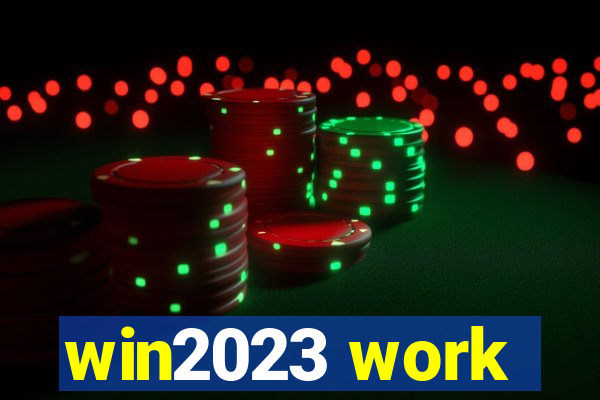 win2023 work