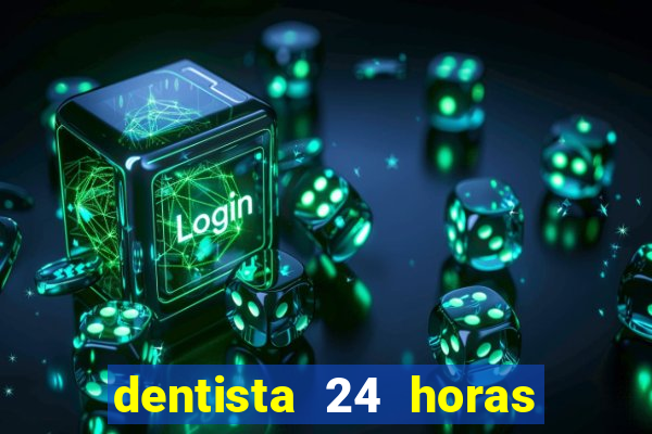dentista 24 horas em betim