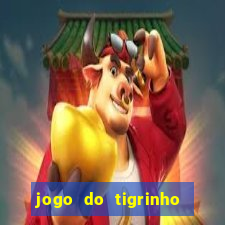 jogo do tigrinho oficial como jogar