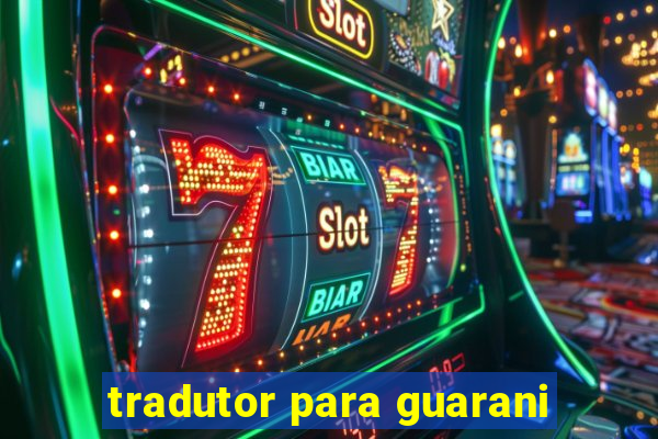 tradutor para guarani