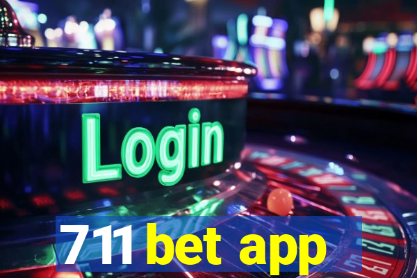 711 bet app