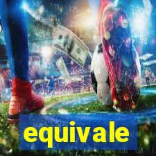 equivale