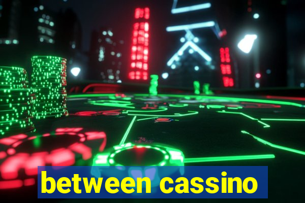 between cassino