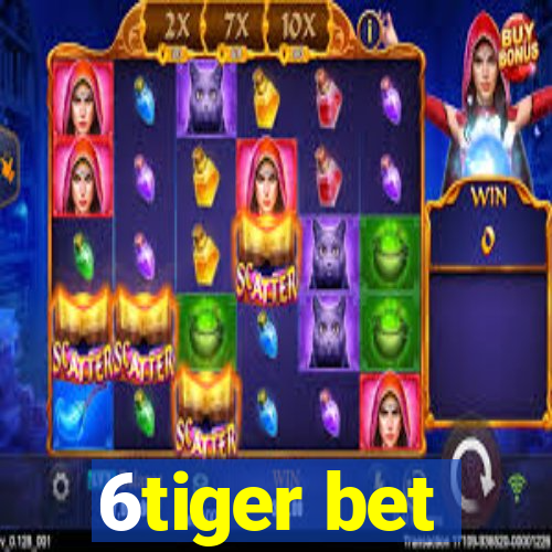 6tiger bet