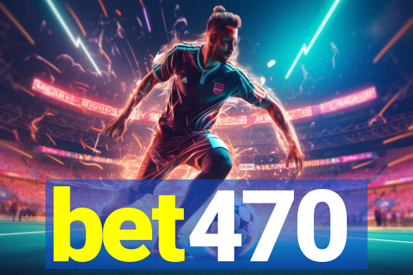 bet470