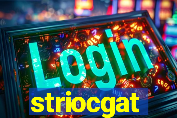 striocgat