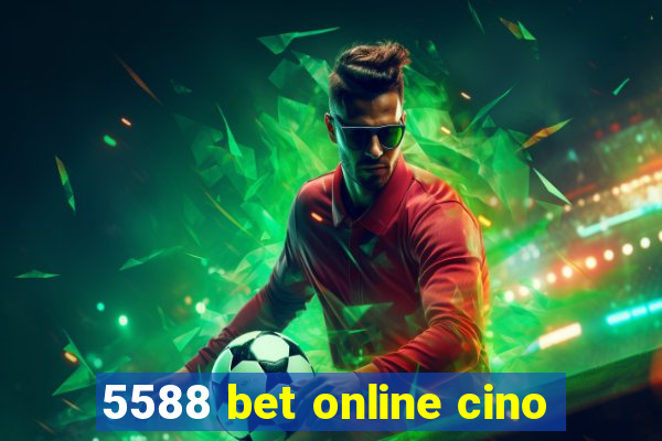 5588 bet online cino