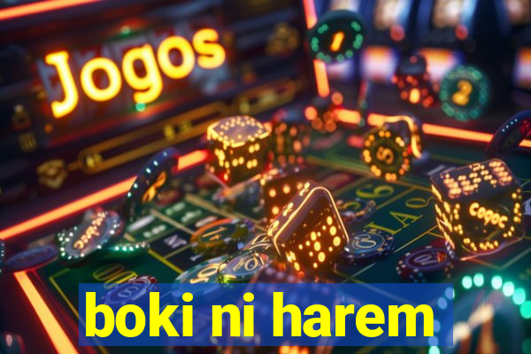 boki ni harem