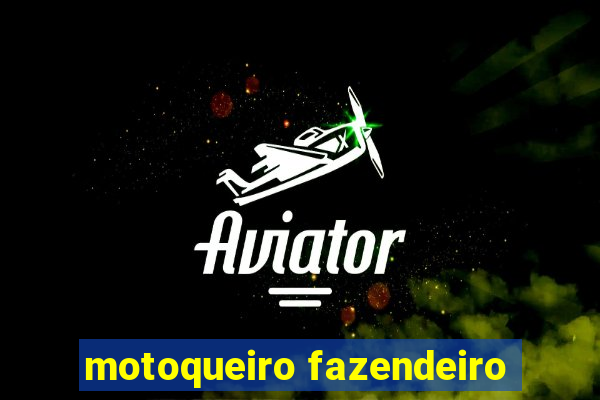 motoqueiro fazendeiro