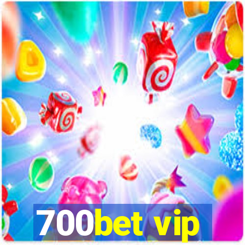 700bet vip