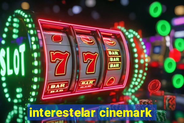 interestelar cinemark