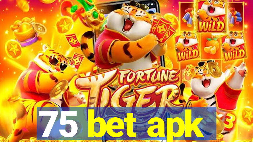 75 bet apk