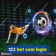 122 bet com login