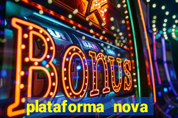 plataforma nova pagando cassino