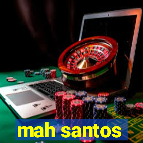 mah santos