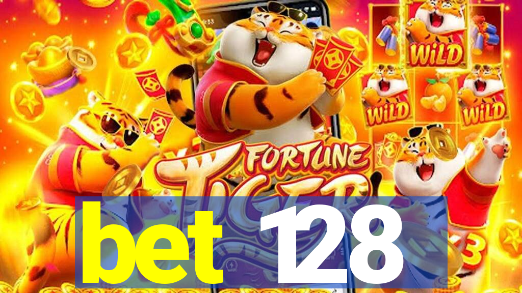 bet 128