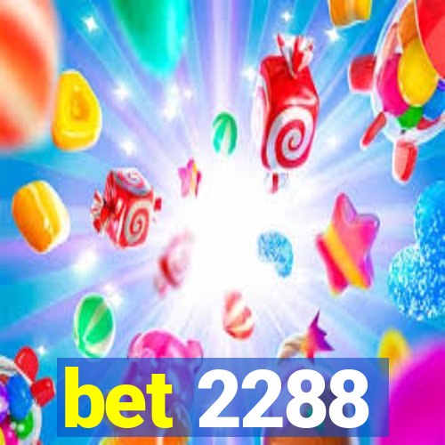 bet 2288