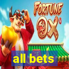 all bets