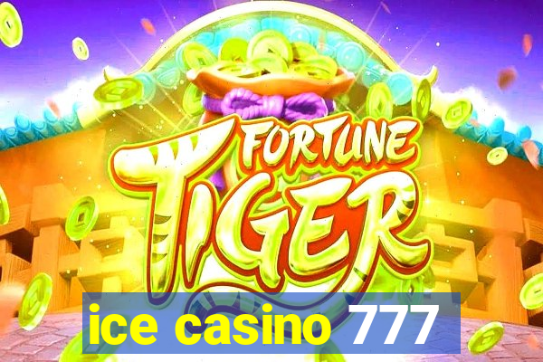 ice casino 777