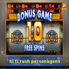 hi fi rush personagens