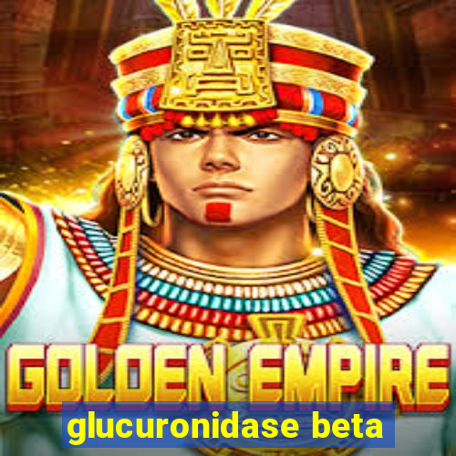 glucuronidase beta