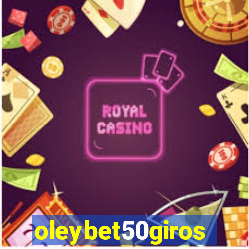 oleybet50giros