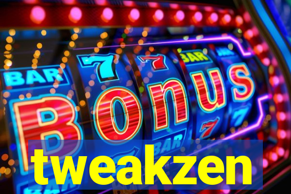 tweakzen