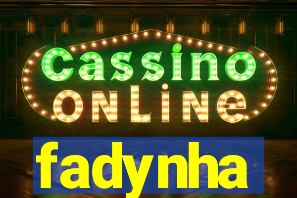 fadynha