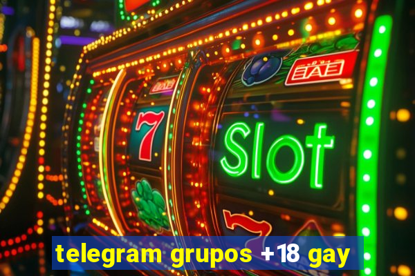 telegram grupos +18 gay