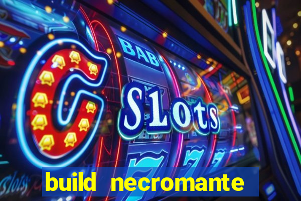 build necromante diablo 4