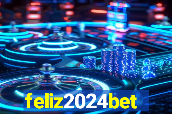 feliz2024bet