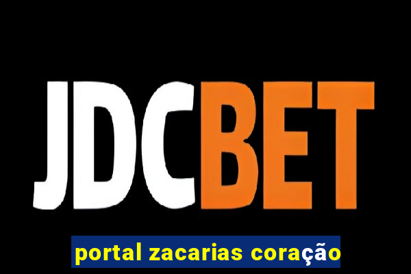 portal zacarias coração
