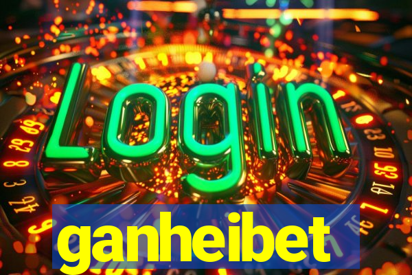 ganheibet