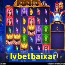 lvbetbaixar