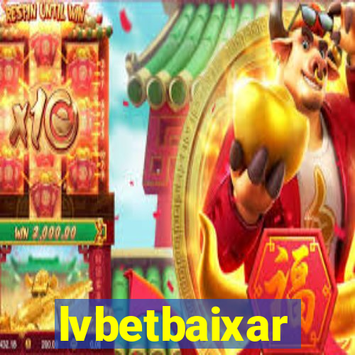 lvbetbaixar