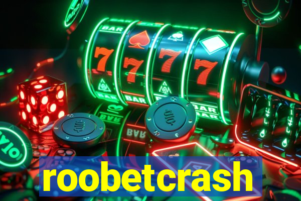 roobetcrash