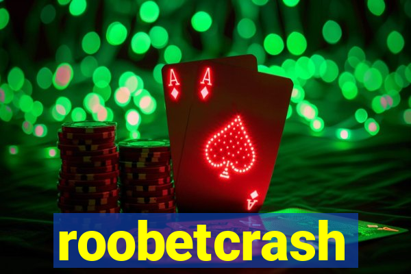 roobetcrash