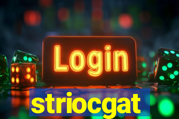 striocgat