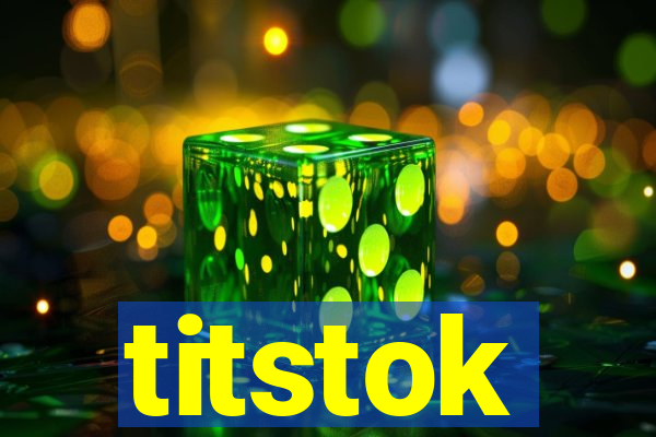 titstok