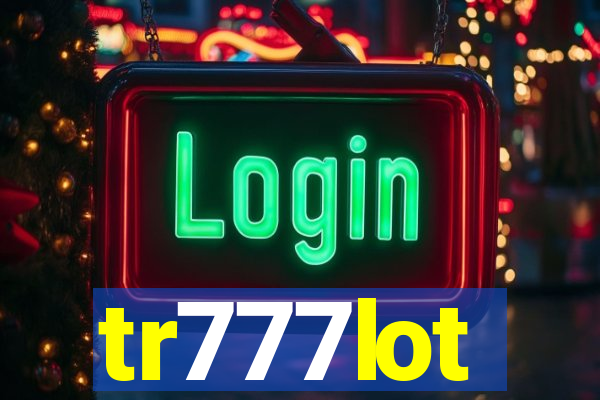 tr777lot