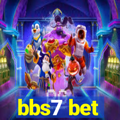 bbs7 bet