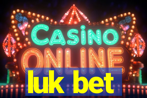 luk bet